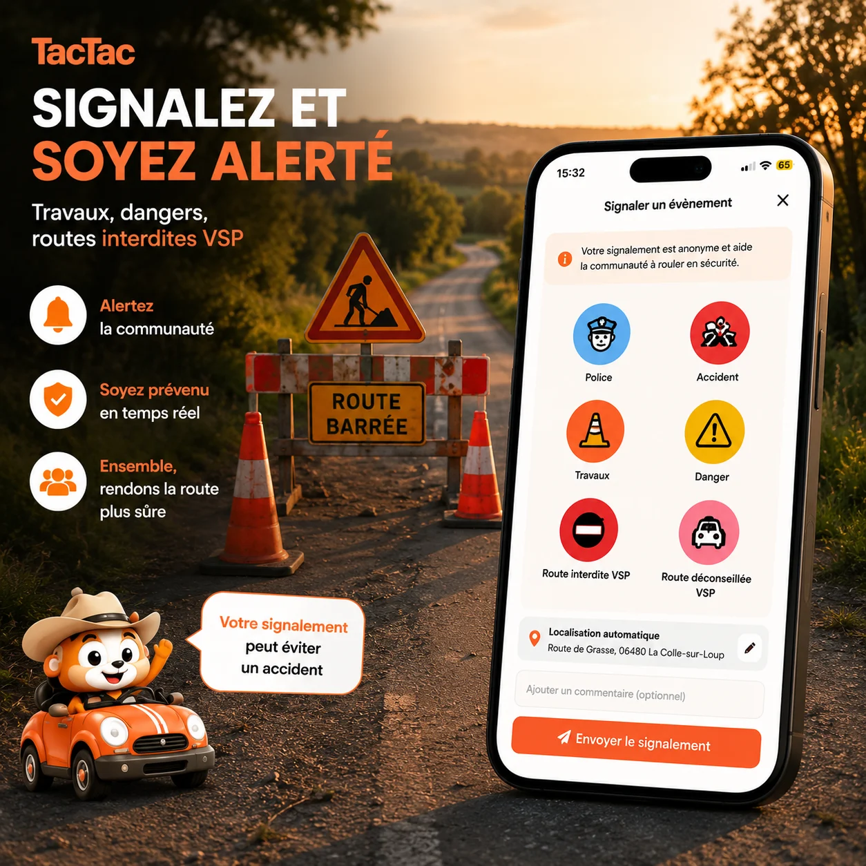 Signale et sois alerté en temps réel : travaux, dangers, routes barrées